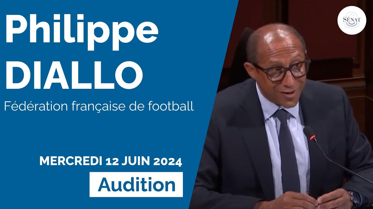 Financiarisation du football : audition de Philippe Diallo