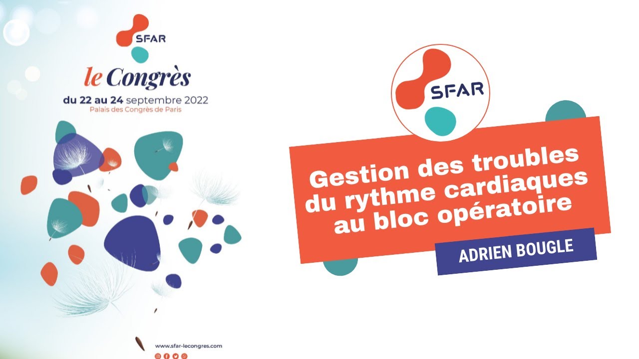 Gestion des troubles du rythme cardiaques au bloc opératoire - A.BOUGLE - SFAR