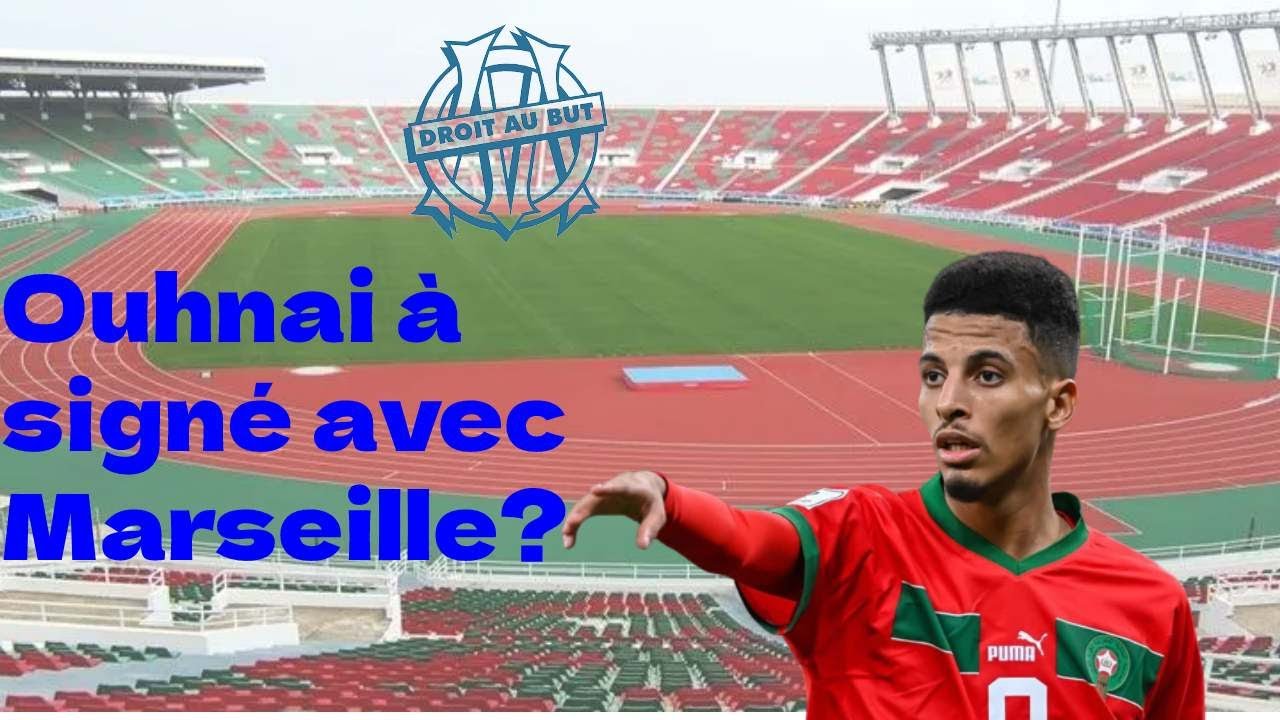 OUNAHI À SIGNÉ AVEC MARSEILLE?