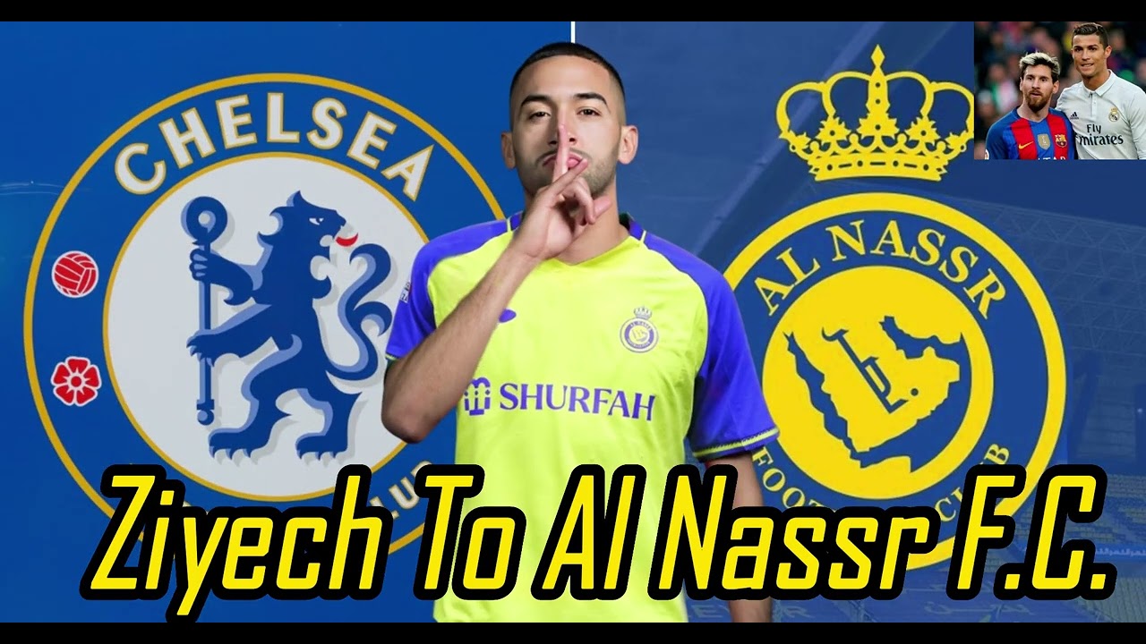 🚨 Ziyech To Al Nassr F.C. To Become Ronaldo’s Creator?