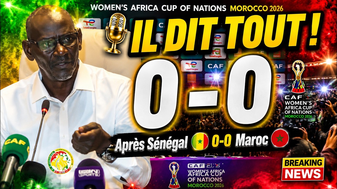 CAN Féminine 2026 | Réactions à chaud après le nul entre le Sénégal et le Maroc