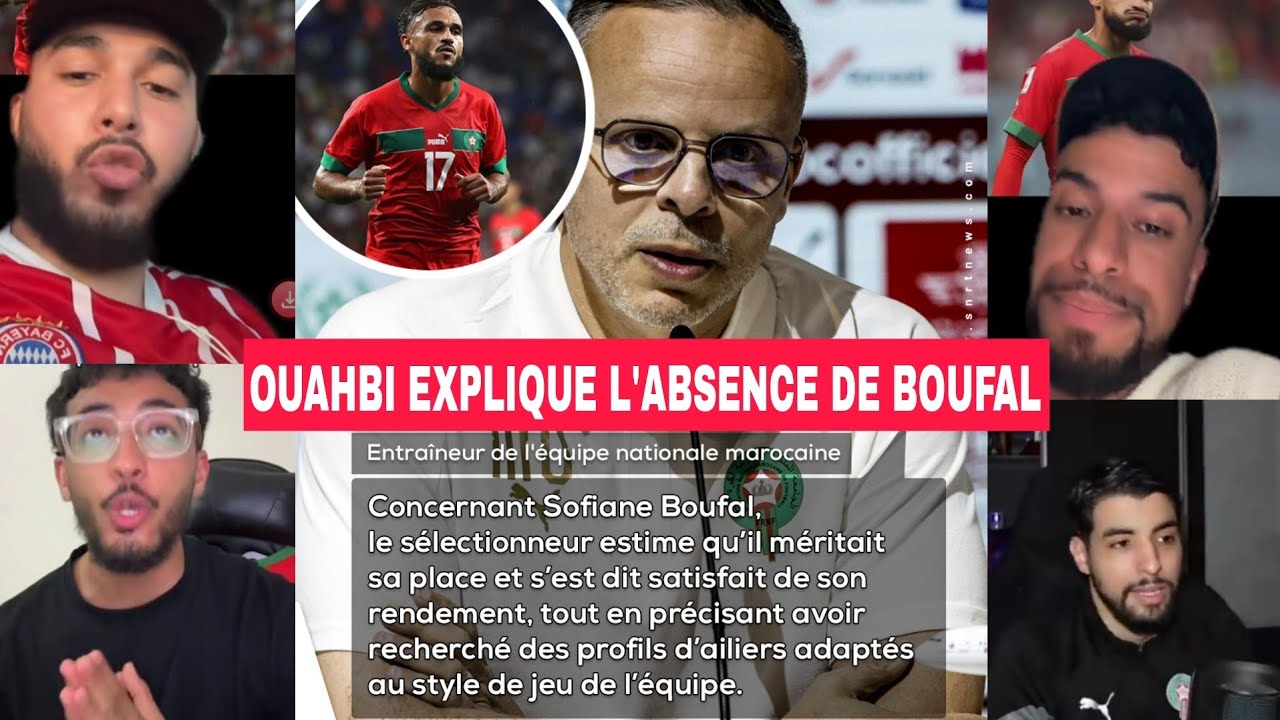 🚨 Mohamed Ouahbi explique l'absence de Sofiane Boufal pour la Coupe du Monde avec le Maroc 🇲🇦