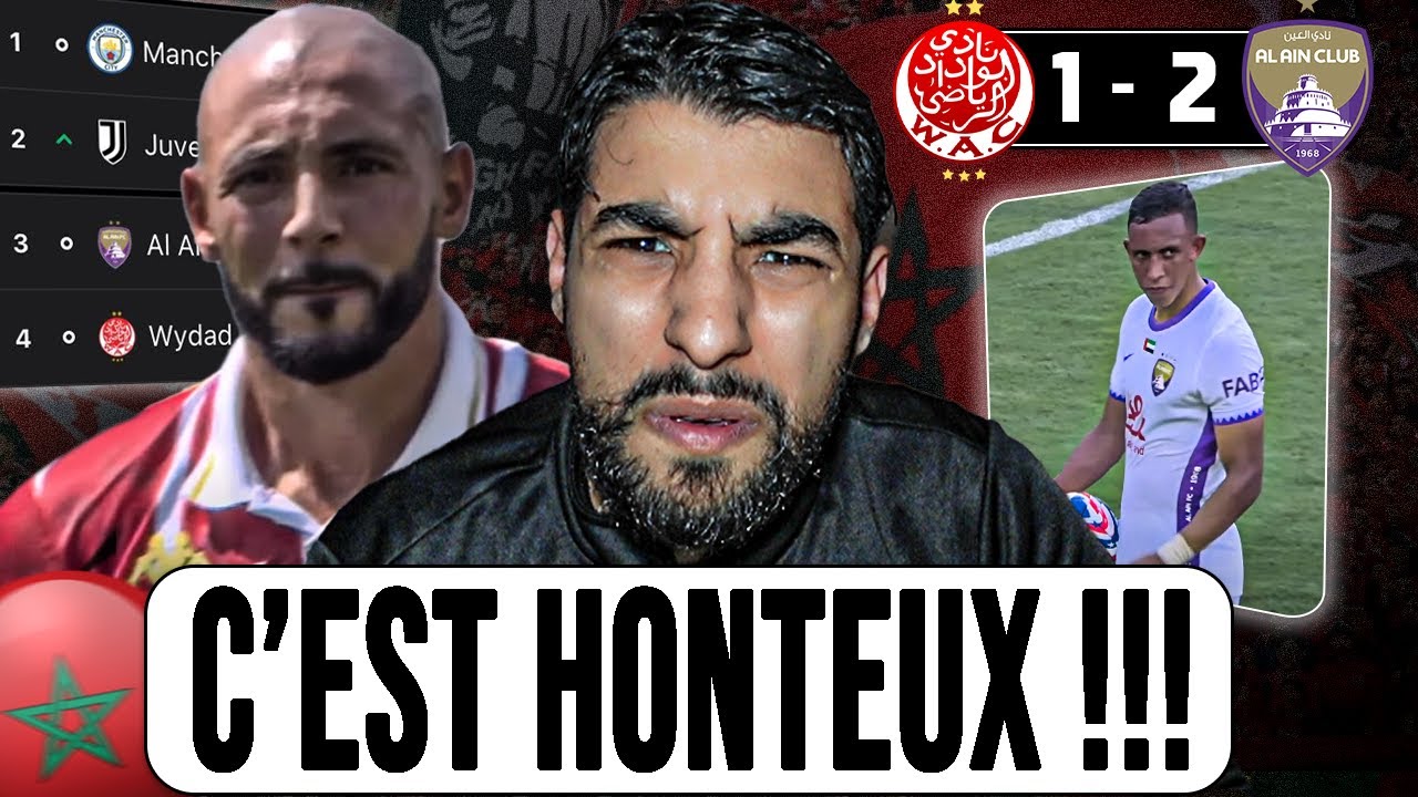 LE WYDAD A ÉTÉ RIDICULE JUSQU'AU BOUT... | Débrief: WAC 1 vs 2 Al Ain (Coupe du Monde des Clubs)