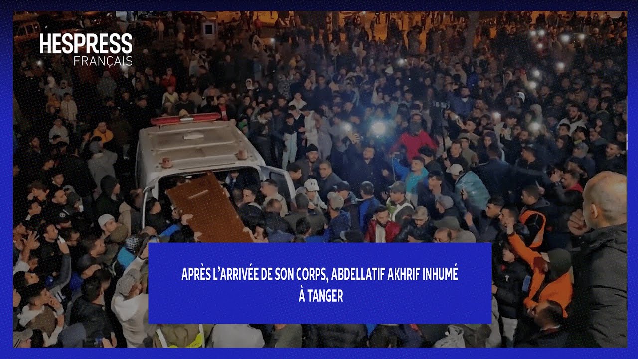 Après l'arrivée de son corps, Abdellatif Akhrif inhumé à Tanger