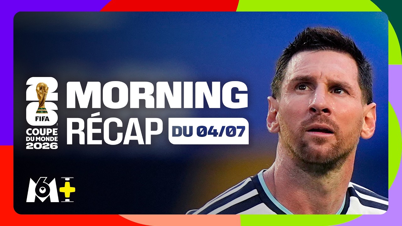 Coupe du monde 2026: L’Argentine et Messi miraculés, l’Égypte qualifiée...Morning Récap du 4 juillet