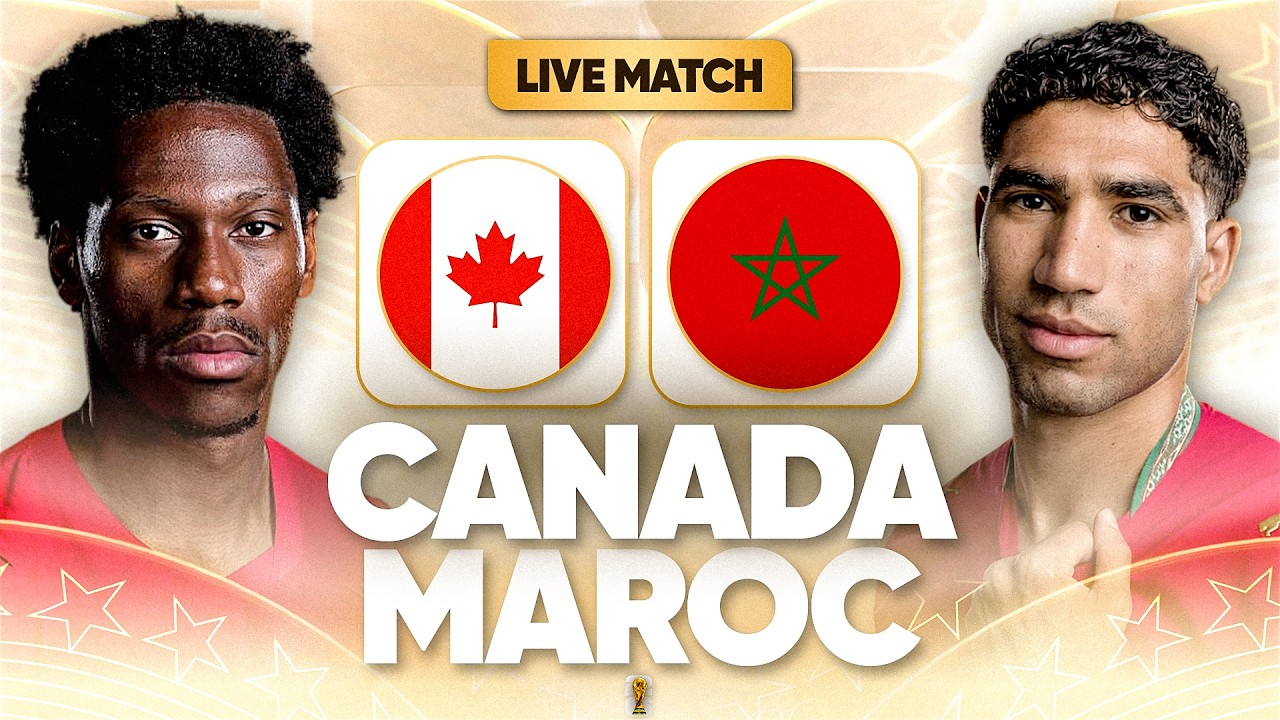 🔴🇨🇦🇲🇦 CANADA - MAROC LIVE / 🔥🇲🇦DIMA MAGHRIB !! / LA VICTOIRE !! / 🏆COUPE DU MONDE 2026 / CDM 2026