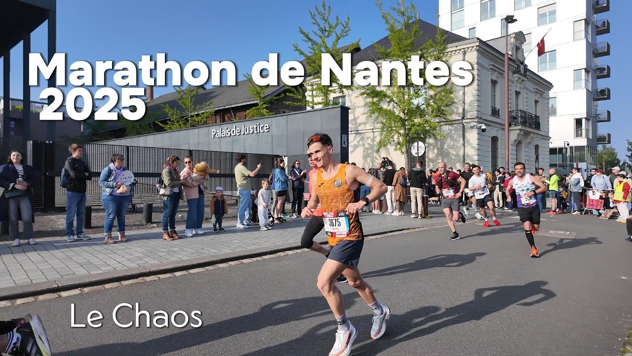 Marathon de Nantes 2025 - Chaotique