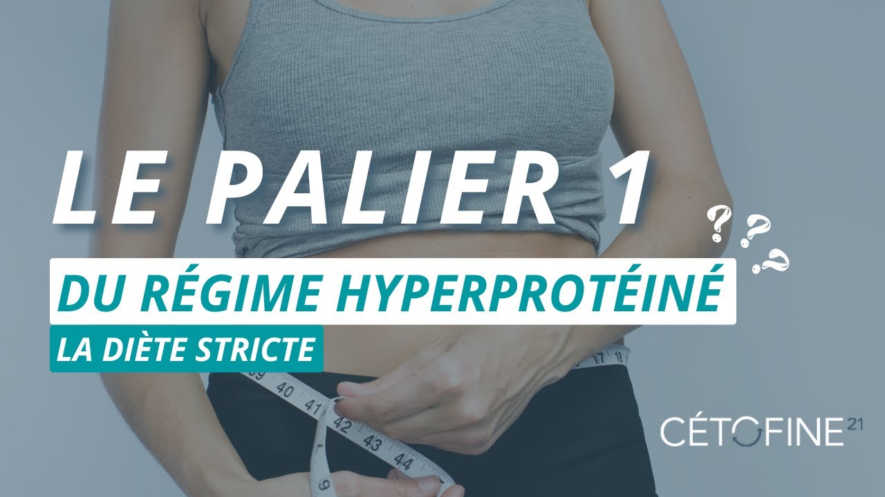Le Palier 1 du régime hyperprotéiné - Cétofine 21