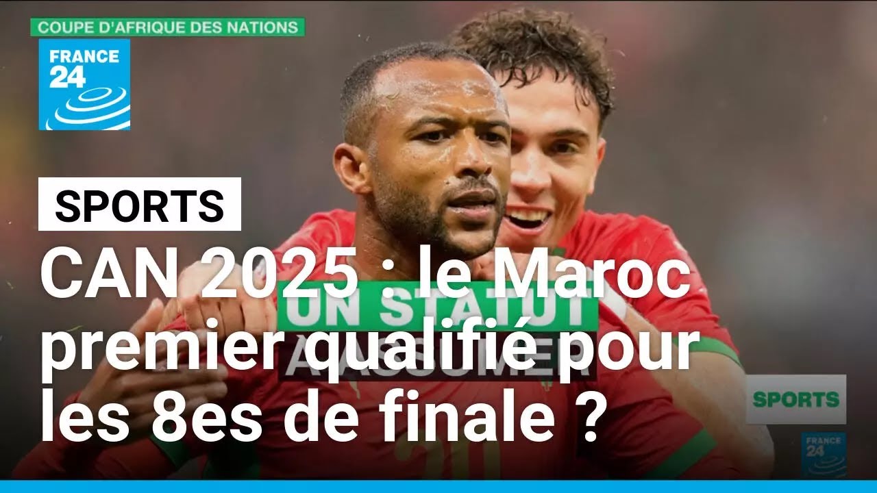 CAN 2025 : le Maroc premier qualifié pour les 8es de finale ? • FRANCE 24