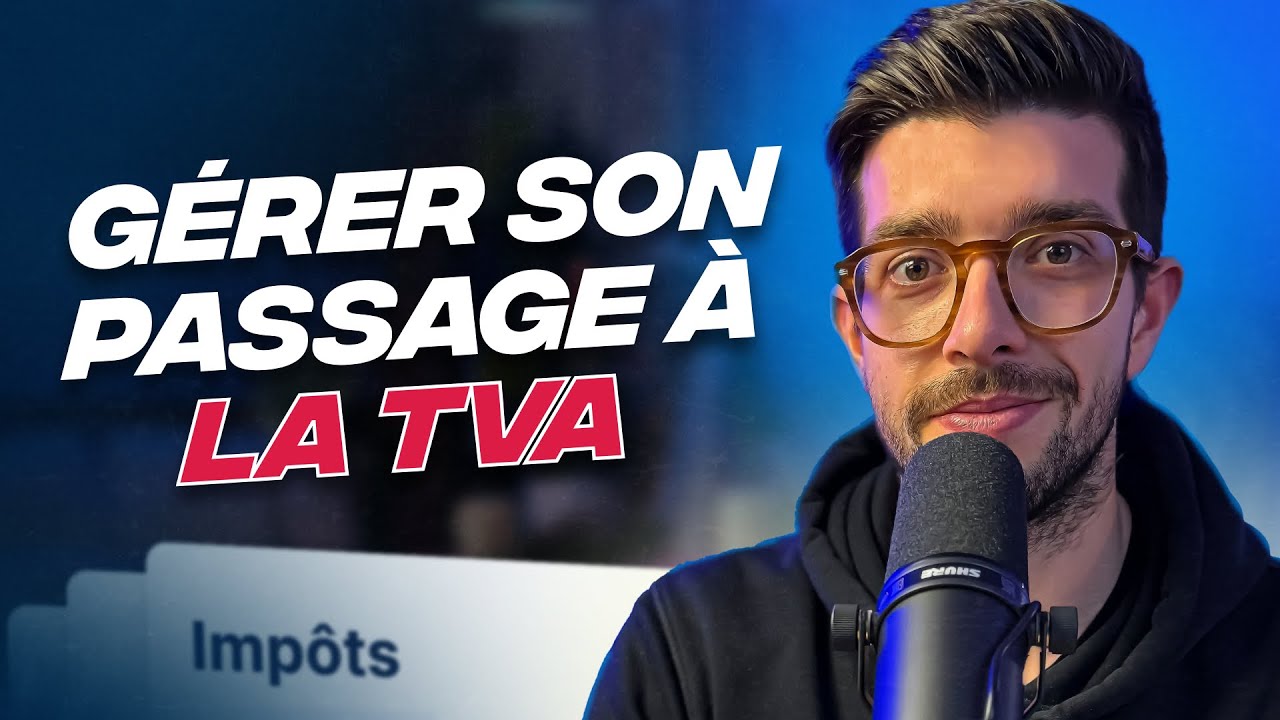 Comment gérer son passage à la TVA EN MOINS DE 5 MIN !