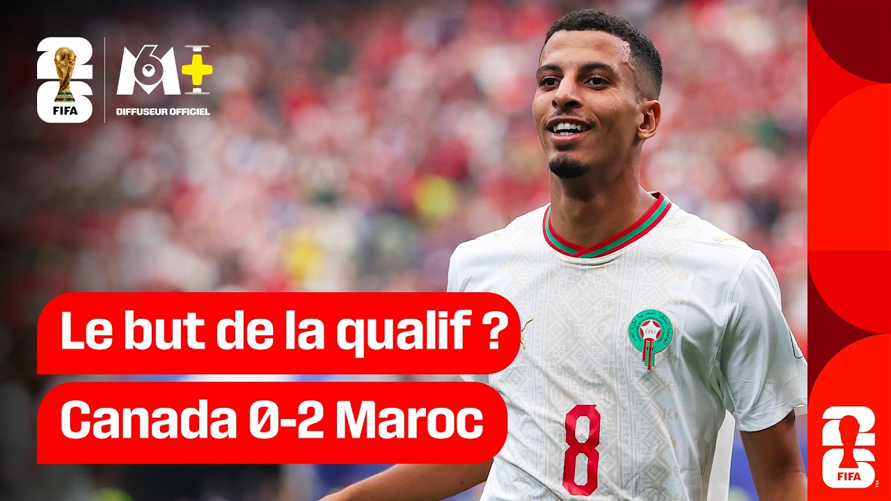Canada - Maroc : LE BREAK ! Ounahi s'offre un doublé et met le Maroc à l'abri