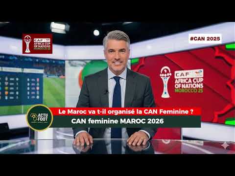 CAN Féminine 2026 : le silence du Maroc, la panique de la CAF et la fracture du football africain