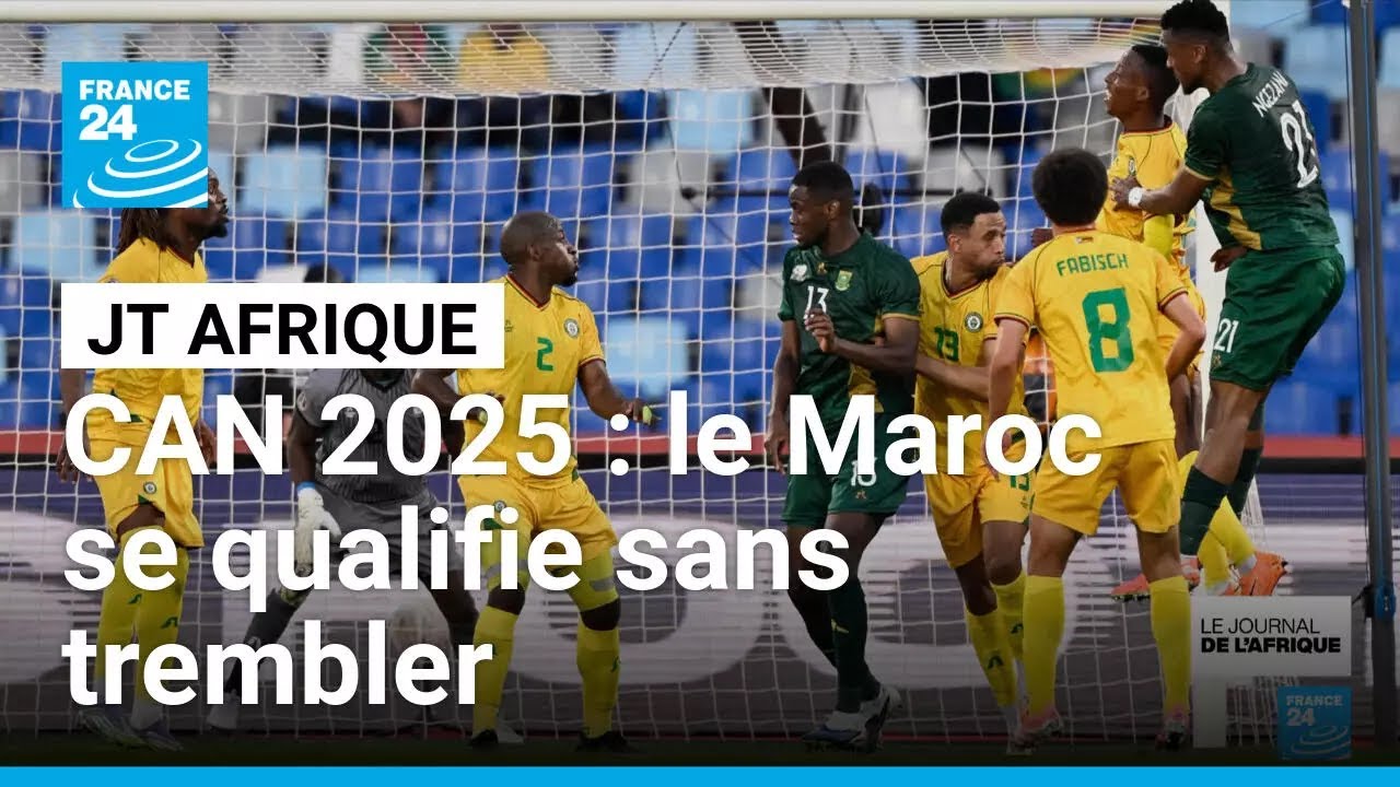 CAN 2025 : le Maroc se qualifie sans trembler, l'Afrique du Sud rejoint l'Egypte en 8e • FRANCE 24