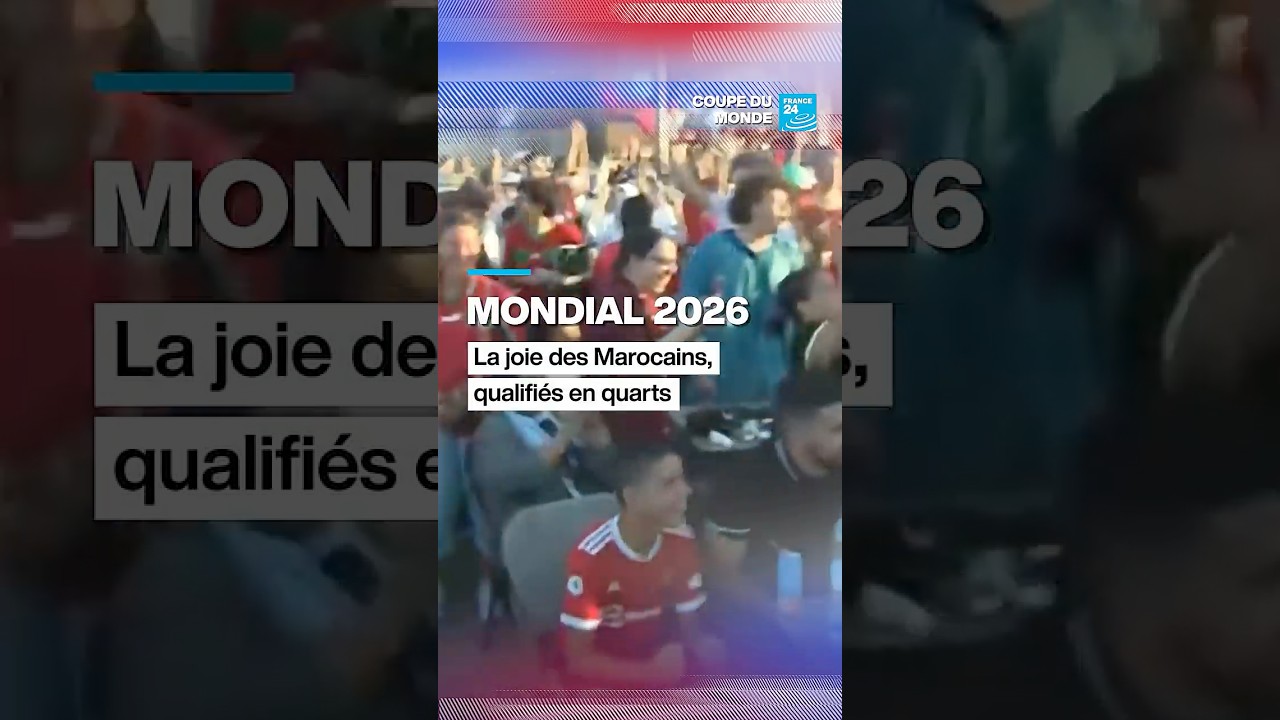 ⚽Mondial 2026 : la joie des Marocains, qualifiés en quarts 🇲🇦 • FRANCE 24