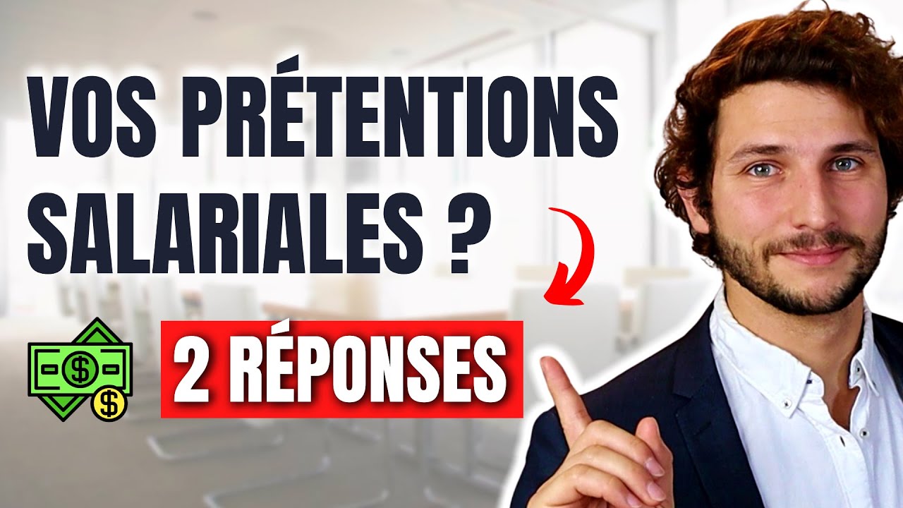 💼 Quelles sont vos prétentions salariales ? 2 RÉPONSES d'entretien d'embauche